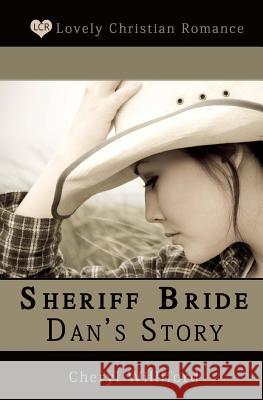 Sheriff Bride Dan's Story Cheryl Williford 9781481052351 Createspace - książka