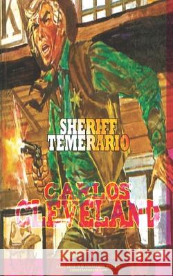 Sheriff temerario (Colección Oeste) Carlos Cleveland, Lady Valkyrie 9781619514706 Lady Valkyrie LLC - książka