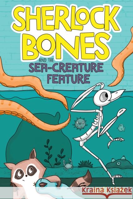 Sherlock Bones 2: Sherlock Bones And the Sea-creature Feature Renee Treml 9780358309338 HarperCollins - książka