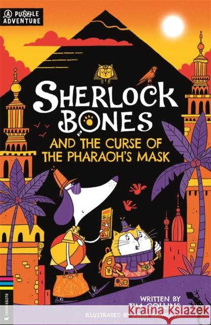 Sherlock Bones and the Curse of the Pharaoh’s Mask: A Puzzle Quest  9781780557519 Michael O'Mara Books Ltd - książka