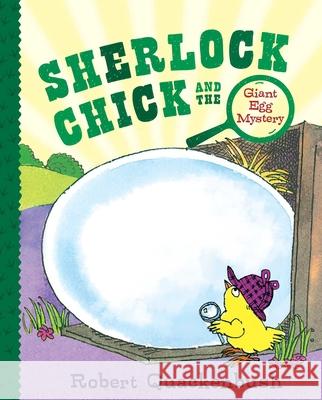 Sherlock Chick and the Giant Egg Mystery Robert Quackenbush Robert Quackenbush 9781534415348 Aladdin Paperbacks - książka