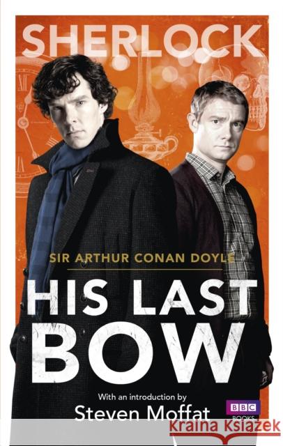 Sherlock: His Last Bow Sir Arthur Conan Doyle 9781849907613 BBC BOOKS - książka