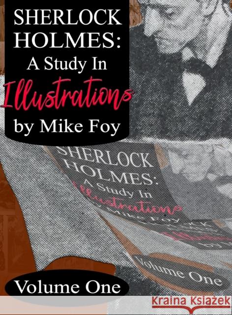 Sherlock Holmes - A Study in Illustrations - Volume 1 Mike Foy 9781787058255 MX Publishing - książka