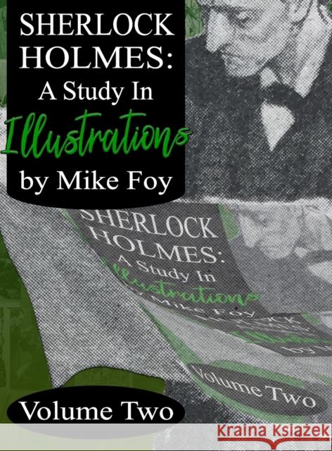 Sherlock Holmes - A Study in Illustrations - Volume 2 Mike Foy 9781787059252 MX Publishing - książka