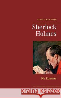 Sherlock Holmes - Die Romane (Gesamtausgabe mit über 100 Illustrationen): Eine Studie in Scharlachrot, Das Zeichen der Vier, Der Hund von Baskerville, Doyle, Arthur Conan 9783746074993 Books on Demand - książka