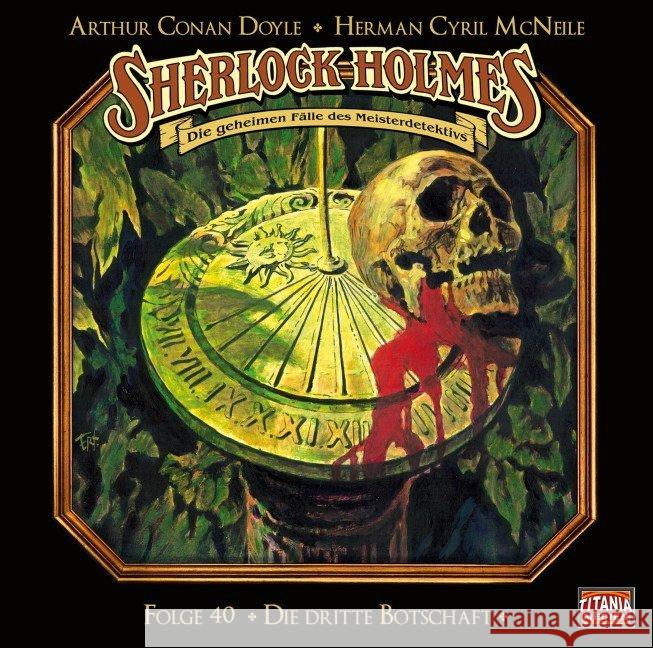 Sherlock Holmes - Folge 40, 1 Audio-CD : Die dritte Botschaft. Hörspiel. , Hörspiel. CD Standard Audio Format Doyle, Arthur Conan; McNeile, Herman Cyril 9783785780404 Bastei Lübbe - książka