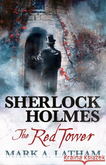 Sherlock Holmes - The Red Tower Mark A. Latham 9781783298686 Titan Books (UK) - książka