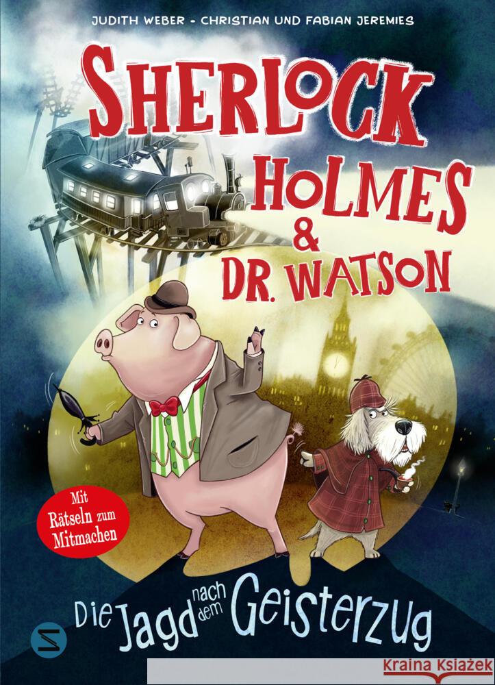 Sherlock Holmes & Dr. Watson. Die Jagd nach dem Geisterzug (Band 1) Weber, Judith, Jeremies, Fabian 9783505152283 Schneiderbuch - książka