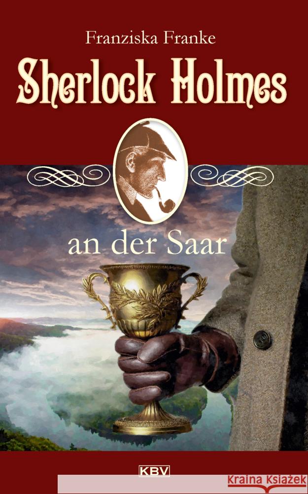 Sherlock Holmes an der Saar Franke, Franziska 9783954416769 KBV - książka