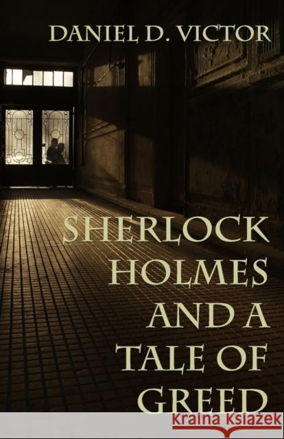 Sherlock Holmes and A Tale of Greed Victor Daniel D. Victor 9781804241967 MX Publishing - książka