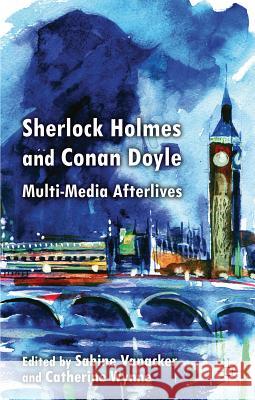 Sherlock Holmes and Conan Doyle: Multi-Media Afterlives Vanacker, S. 9780230300507  - książka