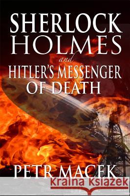 Sherlock Holmes and Hitler's Messenger of Death Petr Macek 9781787050495 MX Publishing - książka
