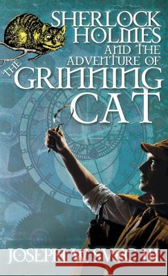 Sherlock Holmes and the Adventure of Grinning Cat Joseph W Svec, III 9781787052550 MX Publishing - książka