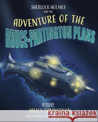 Sherlock Holmes and the Adventure of the Bruce Partington Plans James Sanderson 9781729744734 Createspace Independent Publishing Platform - książka