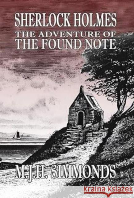 Sherlock Holmes and The Adventure of The Found Note M J H Simmonds 9781804243015 MX Publishing - książka