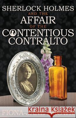 Sherlock Holmes and the Affair of the Contentious Contralto Fiona-Jane Brown 9781780926124 MX Publishing - książka