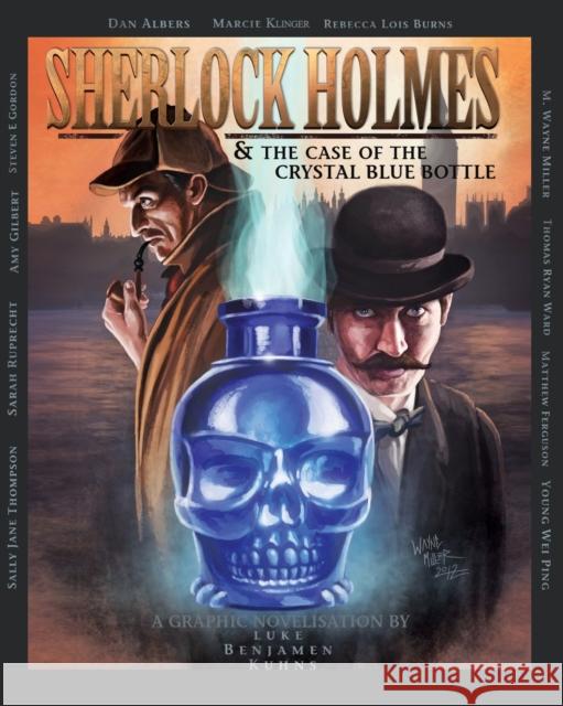 Sherlock Holmes and the Case of the Crystal Blue Bottle: a Graphic Novel Luke Kuhns, Matthew Ferguson, Stephen Gordon, Thomas Ryan Ward 9781780922966 MX Publishing - książka