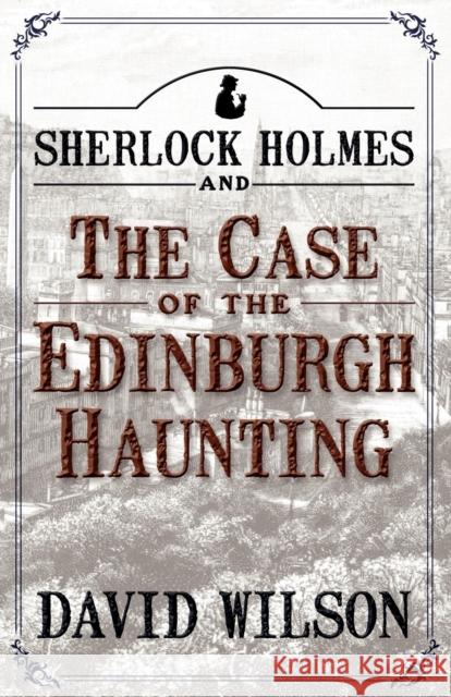 Sherlock Holmes and the Case of the Edinburgh Haunting Wilson, David 9781780922829  - książka