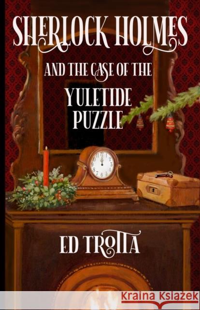 Sherlock Holmes and The Case of The Yuletide Puzzle Ed Trotta 9781804240205 MX Publishing - książka