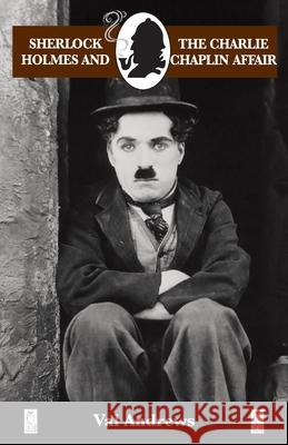 Sherlock Holmes and the Charlie Chaplin Affair Val Andrews 9781901091717 Baker Street Studios - książka