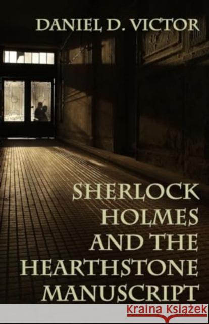 Sherlock Holmes and The Hearthstone Manuscript Daniel D. Victor 9781804244623 MX Publishing - książka