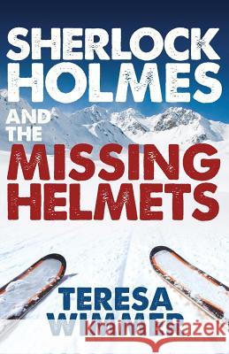 Sherlock Holmes and the Missing Helmets Teresa Wimmer 9781780927435 MX Publishing - książka