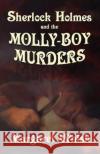 Sherlock Holmes and The Molly Boy Murders Margaret Walsh 9781787054745 MX Publishing