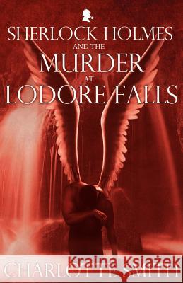 Sherlock Holmes and the Murder at Lodore Falls Charlotte Smith 9781780921747 MX Publishing - książka