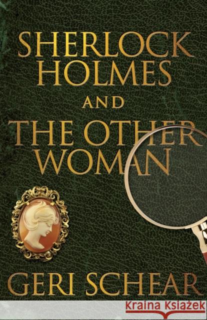 Sherlock Holmes and the Other Woman Geri Schear 9781780928326 MX Publishing - książka