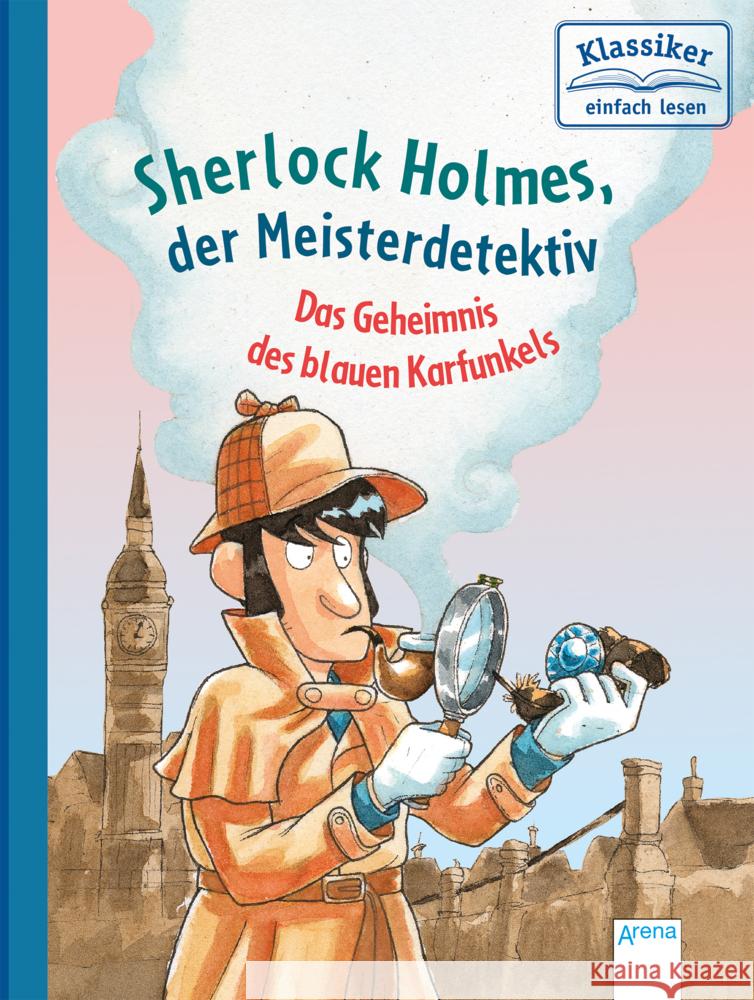 Sherlock Holmes, der Meisterdetektiv. Das Geheimnis des blauen Karfunkels Doyle, Arthur Conan, Pautsch, Oliver 9783401717289 Arena - książka