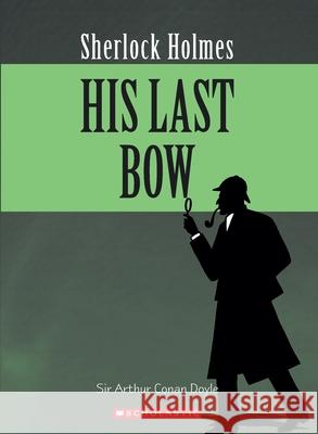 Sherlock Holmes: His Last Bow Arthur Conan Doyle 9788184772685 Scholastic India Pvt Ltd. - książka