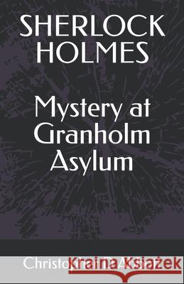 SHERLOCK HOLMES Mystery at Granholm Asylum Christopher D Abbott 9798786419161 Independently Published - książka