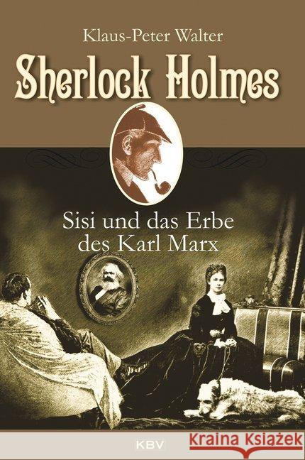 Sherlock Holmes, Sisi und das Erbe des Karl Marx Walter, Klaus-Peter 9783954414154 KBV - książka