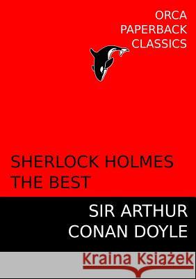 Sherlock Holmes, The Best Doyle, Arthur Conan 9781326216788 Lulu.com - książka