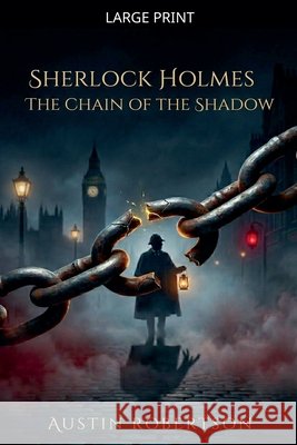 Sherlock Holmes - The Chain of the Shadow Robertson, Austin 9798233132810 Drafttime - książka
