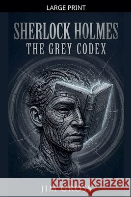 Sherlock Holmes - The Grey Codex Gross, Jim 9798235863347 Drafttime - książka
