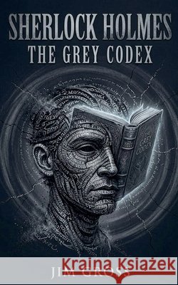 Sherlock Holmes - The Grey Codex Gross, Jim 9798235913271 Drafttime - książka