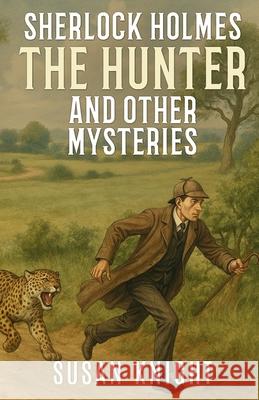 Sherlock Holmes The Hunter and Other Mysteries Susan Knight David Marcum 9781804247440 MX Publishing - książka