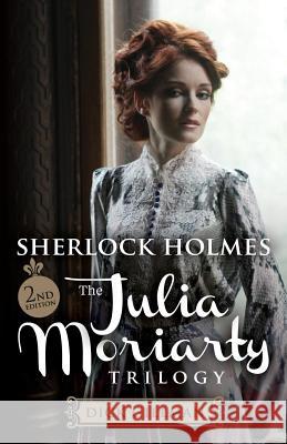 Sherlock Holmes: The Julia Moriarty Trilogy 2nd Edition Dick Gillman 9781780927640 MX Publishing - książka