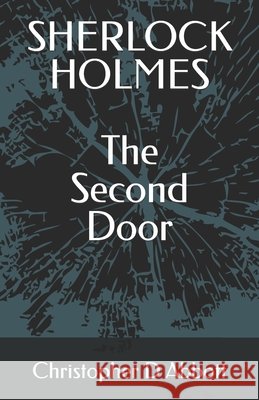 SHERLOCK HOLMES The Second Door Christopher D Abbott   9798438307396 Independently Published - książka
