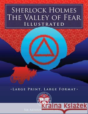 Sherlock Holmes: The Valley of Fear - Illustrated, Large Print, Large Format: Giant 8.5
