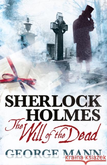 Sherlock Holmes: The Will of the Dead Mann, George 9781781160015 Titan Books Ltd - książka