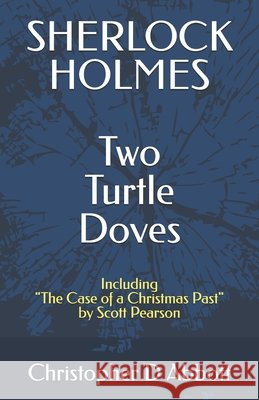 Sherlock Holmes: Two Turtle Doves Abbott, Christopher D. 9798241982971 Independently Published - książka