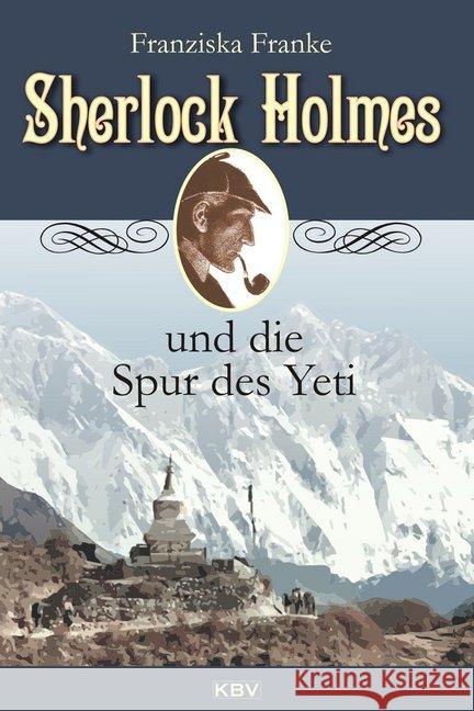 Sherlock Holmes und die Spur des Yeti Franke, Franziska 9783954413874 KBV - książka