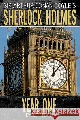 Sherlock Holmes: Year One A Novel Beatty, Scott 9781606903292 Dynamite Entertainment - książka