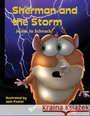Sherman and the Storm Jessie Jo Schnack, Jack Foster 9781643731513 Lighthouse Publishing - książka