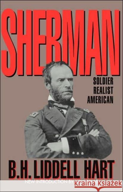 Sherman: Soldier, Realist, American Hart, B. H. Liddell 9780306805073 Da Capo Press - książka