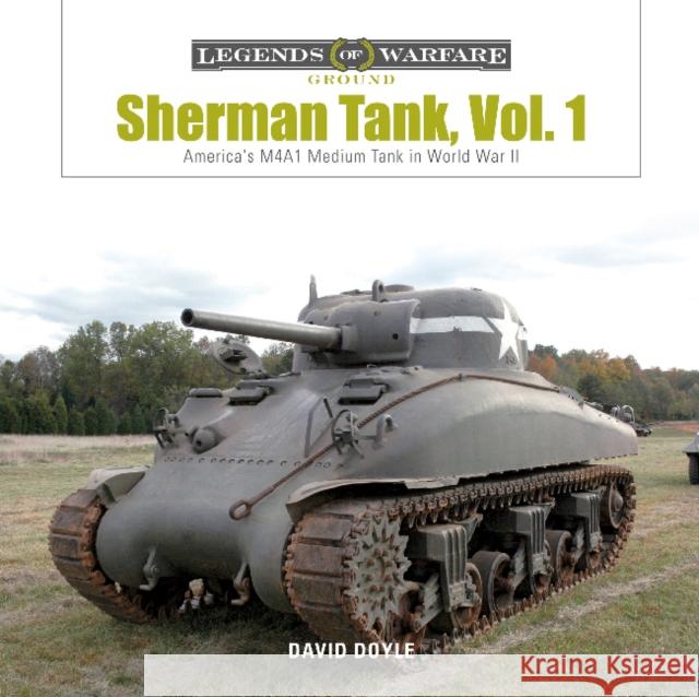 Sherman Tank Vol. 1: America's M4a1 Medium Tank in World War II David Doyle 9780764355677 Schiffer Publishing - książka