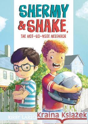 Shermy and Shake, the Not-So-Nice Neighbor Kirby Larson Shinji Fujioka 9781536233094 Candlewick Press (MA) - książka