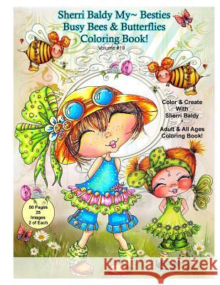 Sherri Baldy My-Besties Busy Bees and Butterflies Coloring Book Sherri Ann Baldy 9781945731020 Sherri Baldy My Besties - książka